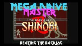 MDM – Beating the Backlog [1: The Revenge of Shinobi Complete Playthrough, PAL]