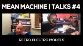 Mean Machine | Talks – #4 – Retro Electro Models