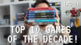 My Top 10 Games of the Decade