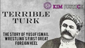 The Tragic Story of Yusuf Ismail, Wrestling’s First Great Foreign Heel | Kim Justice