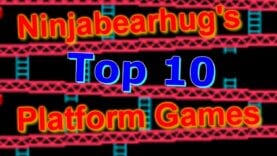 Top 10 Platform Games  Response to NinjaBearHug