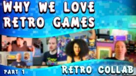 Why We Love Retro Games – Stories From The Retro Gaming Community – Part 2