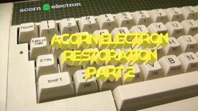 Acorn Electron Restoration. Part 2