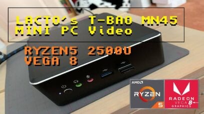 Lacto’s  t-bao MN25 Ryzen5 2700U Vega8 Mini PC (a gift) [PREVIEW]
