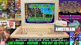 [AMSTRAD 464/6128 PLUS] AMSTREAM – Amstrad Plus Games Night Live – Celebrating 30 Years! All Games!