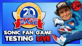 SAGE 2020 Sonic Fan Game Testing LIVE!