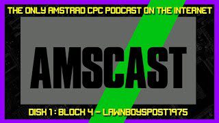 AMSCAST – Disk 1: Block 4 – Lawnboyspost1975