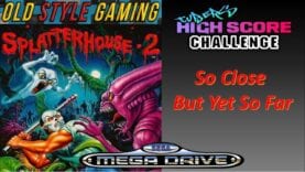 Splatter House 2 Sega Mega Drive Tubers High Score Challenge…Soooo Close