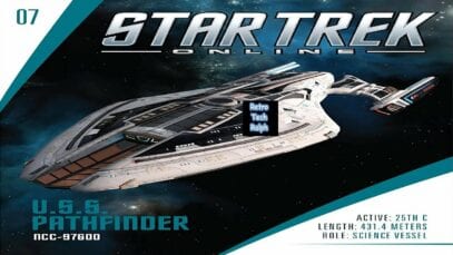 Star Trek Online The Official Starships Collection By Eaglemoss. Issue 7. USS Pathfinder NCC-97600