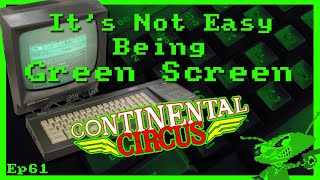 It’s Not Easy Being Green Screen Ep61 – Continental Circus