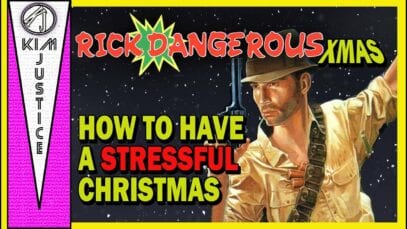 Rick Dangerous Xmas – How to Have a STRESSFUL Christmas | Kim Justice