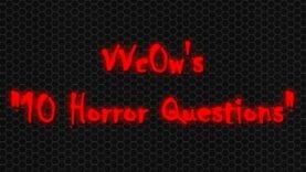 VR to VVc0w – “10 Horror Questions”