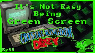 It’s Not Easy Being Green Screen Ep62 – Crystal Kingdom Dizzy
