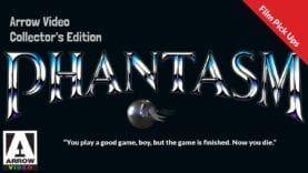 Phantasm – Arrow Video Collectors Edition