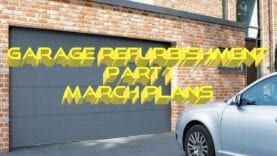 Garage Refurbishment Part 1. March Plans.