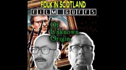 Film Guffs – Of Unknown Origin