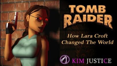 How Tomb Raider and Lara Croft Changed the World | Kim Justice