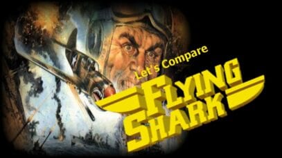 Let’s Compare ( Flying Shark )
