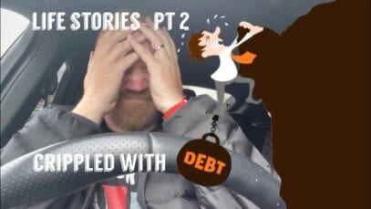 Life Stories – Part Two – £89000 in the red