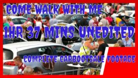 Come Walk With Me – Complete Unedited CarBoot Sale Footage #Carbootreseller #Makingmoneyonline
