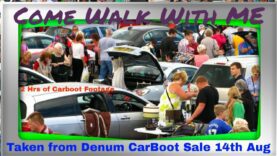 Come Walk With Me Denum 14th Aug 2021 Unedited Carboot Sale Footage 3