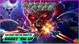 Crisis Wing – Let’s Play / First Impressions / Nintendo Switch Shmup Gameplay