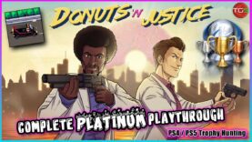Donuts’n’Justice – PlayStation Platinum Trophy in under 20 minutes! FULL UNEDITED VIDEO