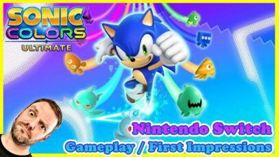Sonic Colors Ultimate Nintendo Switch – Extended Gameplay / First Impressions