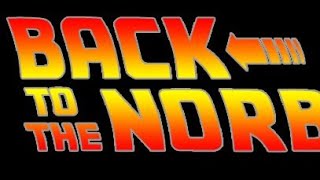 Back To The Norbreak Part 3