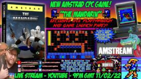 [AMSTRAD CPC] ⚡️AMSTREAM 🕹️ NEW GAME! ⭐️”THE MANDARIN!”⭐️ Premiere & Launch Party!🕹️ + Game Requests