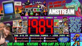 [AMSTRAD CPC] ⚡️AMSTREAM 🕹️ The A-Z Of Amstrad CPC Games – ⭐️1984⭐️  Part #1!  🕹️ [LIVE STREAM]