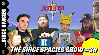 The Since Spacies Show #30 – Nin10fest Special