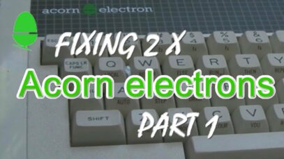 Fixing 2 x Acorn electrons – Part 1