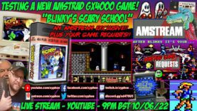 [AMSTRAD CPC] ⚡️AMSTREAM 🕹️ NEW GX4000 GAME! ⭐️”BLINKY’S SCARY SCHOOL”!⭐️ + Your Game  Requests! 🕹️