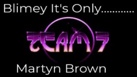 Blimey It’s Only……..Martyn Brown (ex Team 17)