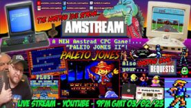 [AMSTRAD CPC]⚡️AMSTREAM 🕹️New Game! 🤠”PALETO JONES II” + “Yie Ar Kung-Fu TURBO EDITION”! & Requests!