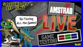 Amstrad LIVE Game Testing Ep201