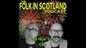 Folk in Scotland  – Odd New Year