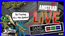 Amstrad LIVE Game Testing Ep202