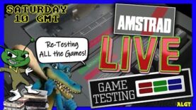 Amstrad LIVE Game Testing Ep203