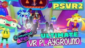 Cosmonious High (PlayStation VR2) One Big VR Playground! [PSVR 2]