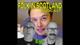 Folk in Scotland – Ego