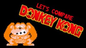 Let’s Compare ( Donkey Kong ) THE MEGA VIDEO