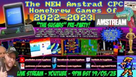 [AMSTRAD CPC] ⚡️ AMSTREAM 🕹️ The NEW Amstrad Homebrew Games Of 2022-23! ⭐️ “The Sugars” Pre-Party! 🥳