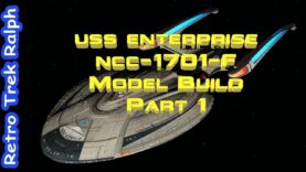 Star Trek USS Enterprise 1701-F 3D Print Model Build Part 1