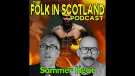 Folk in Scotland – Summer Heat