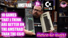 10 Games I Think Are Better On The AMSTRAD CPC 464 Than The C64! | Retro Or Bust!