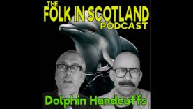 Folk in Scotland – Dolphin Handcuffs