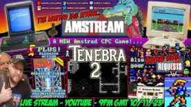 [AMSTRAD CPC]тЪбя╕ПAMSTREAM ЁЯХпя╕П”Tenebra 2″ New Amstrad Game!тнРя╕П+ “Elevator Action” Turbo! & Game Requests!