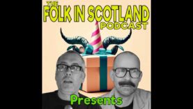 Folk in Scotland – Presents